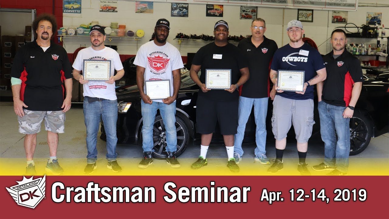 April 12th – 14th 2019 Craftsman Auto Detailing Training Seminar